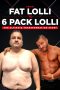 Nonton film From Fat Lolli to Six Pack Lolli The Ultimate Transformation Story (2020)