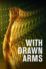 Nonton film With Drawn Arms (2020)