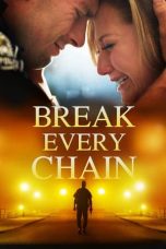 Nonton film Break Every Chain (2021)