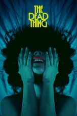 Nonton film The Dead Thing (2025)